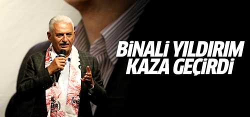 Binali Yıldırım Trafik Kazası Geçirdi