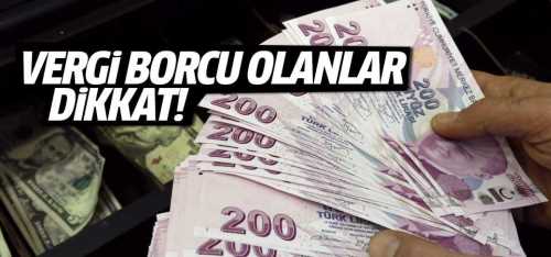 Borcu olanlar dikkat! Bu gün son gün