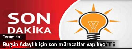 Bugün Adaylık için son müracatlar yapılıyor