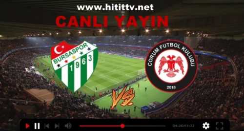 Bursaspor -Çorum FK Maçı Canlı 
