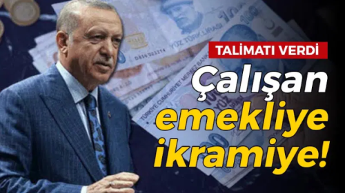 Çalışan Emeklilere 5000 TL İkramiye Müjdesi!