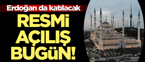 Çamlıca Cami'inin Resmi açılışı bugün!