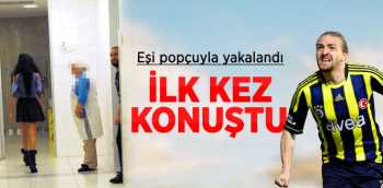 Caner Erkin: Eşime  Güveniyorum