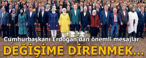 CB:Erdoğan,Değişimi yapmazsak sandıkta millet yapar!