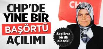 CHP Afyon AKHARIM'da başörtülü aday gösterdi