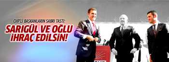 CHP'li başkanlar isyan etti: Sarıgül ve oğlu ihraç edilsin!