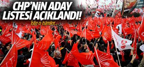 CHP'nin aday listesi açıklandı! 