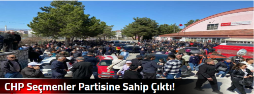 CHP Seçmenler Partisine Sahip Çıktı!