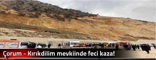 Çorum - Kırıkdilim mevkiinde feci kaza