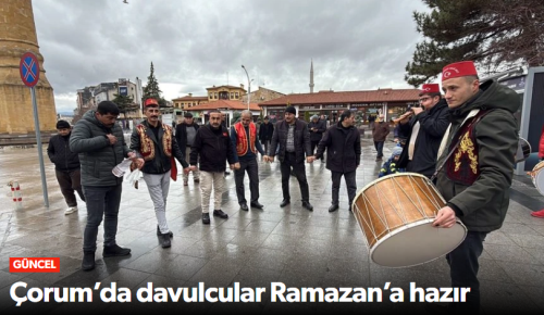 Çorum 23 Bölgeye Ayrıldı 49 Davulcu Göreve Hazır!