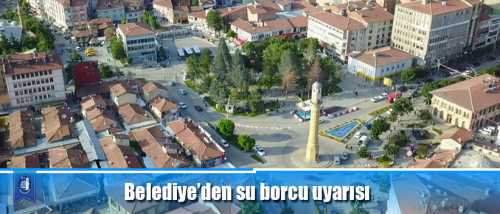 Çorum Belediyesinden su borcu uyarısı!