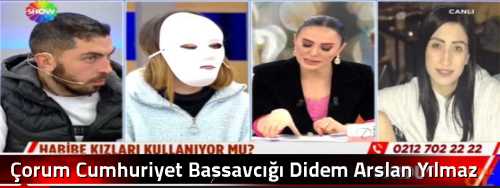 Çorum Cumhuriyet Başsavcığı Didem Arslan Yılmaz Proğramını ihbar saydı