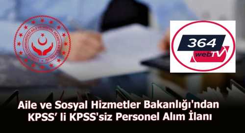 Çorum'da Aile ve Sosyal Hizmetler İl Müdürlüğü KPSS'siz 95 kişi alacak