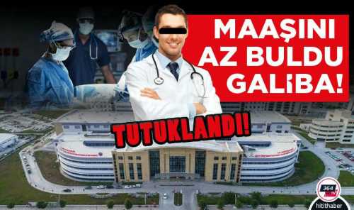 Çorum’da ameliyat ücreti alan doktor tutuklandı!