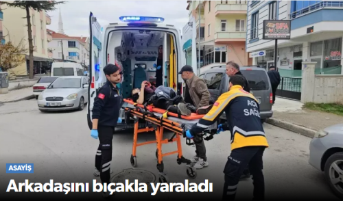 Çorum’da Arkadaşını Bıçakla Yaraladı