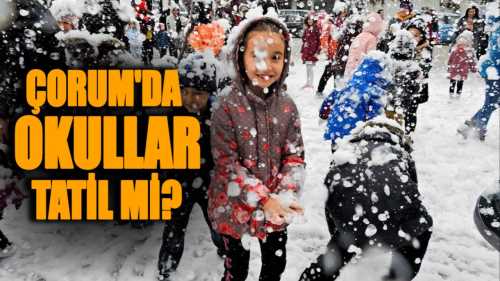 Çorum’da Eğitime 1 Gün Ara Verildi!