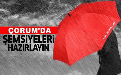 Çorum'da gök gürültülü sağanak yağış etkili olacak
