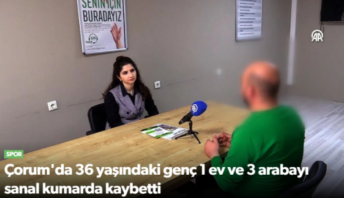 Çorum’da Sanal Bahis Bağımlılığı Nedeniyle Evini ve Araçlarını Kaybetti