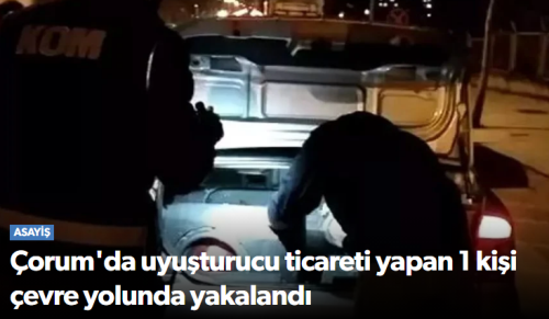 Çorum'da Uyuşturucudan Operasyon