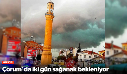 Çorum’da Yağmurla Gelen Serinlik!