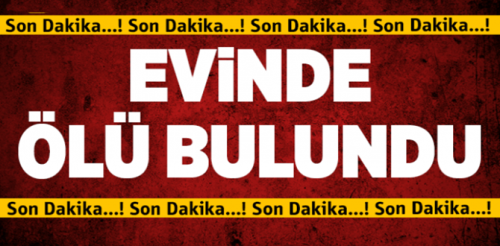 Çorum'da yalnız yaşayan kişi evinde ölü bulundu