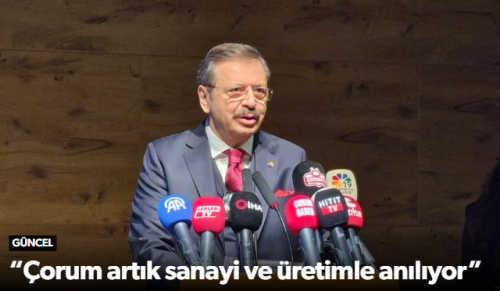 Çorum Ekonomisi İçin Stratejik Mesaj Masada