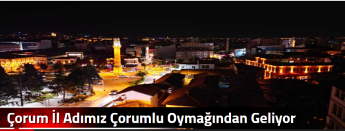 Çorum İl Adımız Çorumlu Oymağından Geliyor!