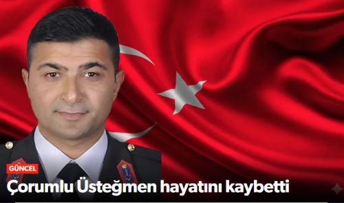 Çorumlu Jandarma Üsteğmen Hayatını Kaybetti