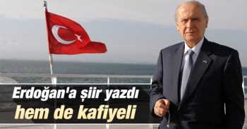 Devlet Bahçeli Erdoğan'a şiir yazdı
