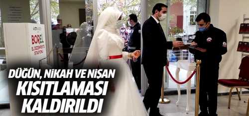 Düğün, nikah ve nişan kısıtlaması kaldırıldı