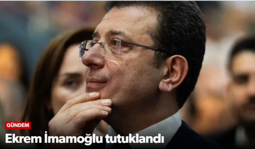 Ekrem İmamoğlu Tutuklandı!