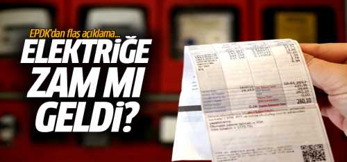 Elektriğe zam mı geldi? 