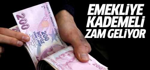 Emekliye kademeli zam geliyor