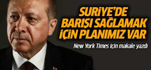 Erdoğan New York Times'a makale yazdı