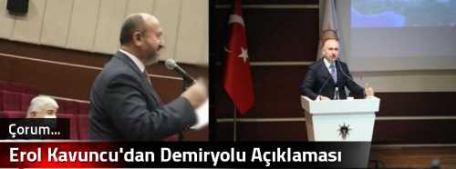 Erol Kavuncu'dan Demiryolu Açıklaması 