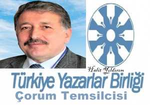 Halit Yıldırım Türkiye Yazarlar Birliği Çorum Temsilcisi Oldu