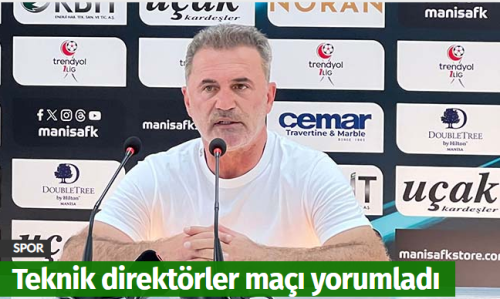 Her iki takımın Teknik direktörleri maç sonu değerlendirmesi yaptı!