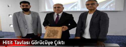 Hitit Tavlası Görücüye Çıktı