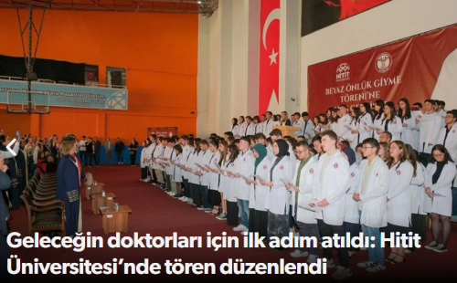 Hitit Üniversitesi'nde Beyaz Önlük Töreni! 