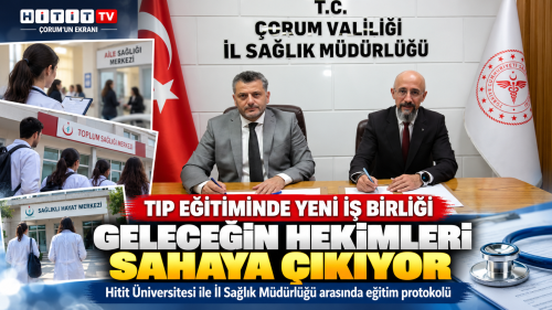 Hitit Üniversitesi’nde Tıp Eğitimine Saha Eğitimi Dönemi