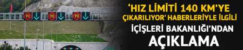 Hız limiti 140 km’ye çıkarılıyor