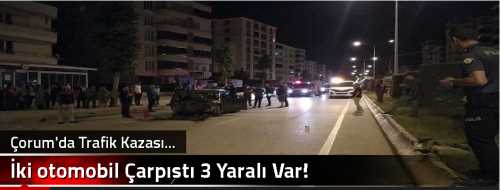 İki otomobil Çarpıştı 3 Yaralı Var!