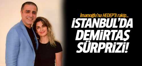 İmamoğlu'na Karşı HEDEP'de Demirtaş sürprizi!