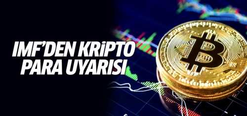 IMF kripto paralarla ilgili açıklamalarda bulundu