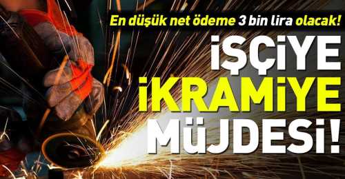 İşçiye son dakika ikramiye müjdesi!