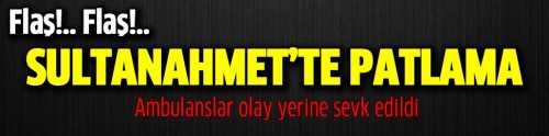 İstanbul Sultanahmet'te şiddetli patlamada  yaralı ve Ölenler  var