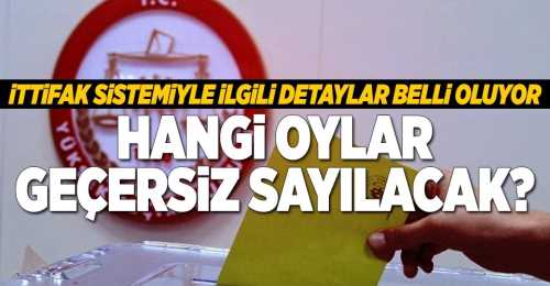 İttifak'ta hangi oylar geçersiz sayılacak?