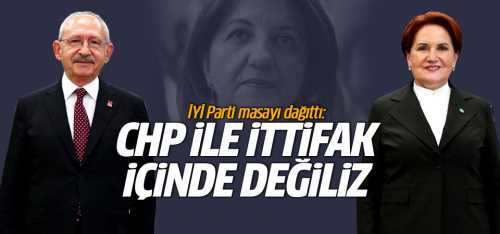 İYİ Parti masayı dağıttı! 