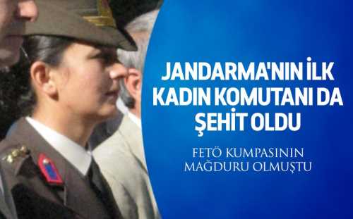 Jandarma'nın ilk kadın komutanı da şehit oldu
