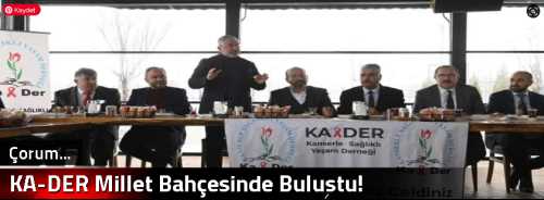 KA-DER Millet Bahçesinde Buluştu